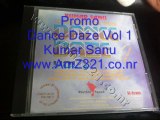 Kumar Sanu - Dance Daze Vol 1 (www.AmZ321.co.nr) Promo