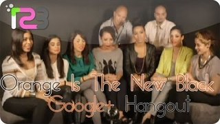 Orange Is The New Black Google+ Hangout