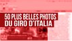Les 50 plus belles photos sur Giro d'Italia