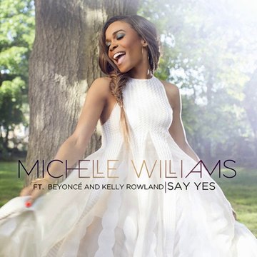 Michelle Williams - Say Yes Feat Beyoncé Et Kelly Rowland (extrait)