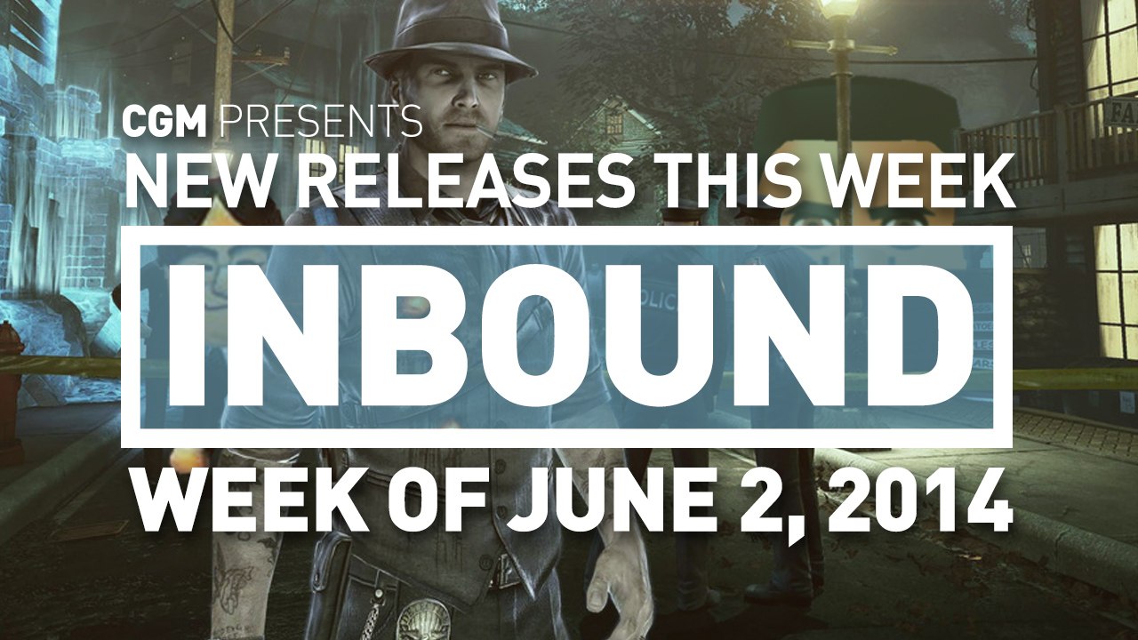 CGM Inbound - Week of June 2, 2014