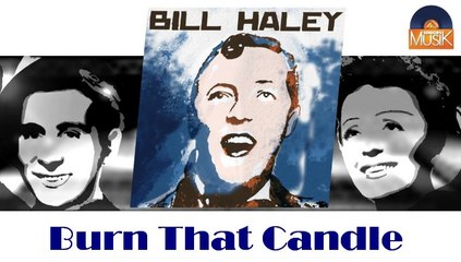 Bill Haley - Burn That Candle (HD) Officiel Seniors Musik