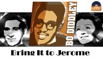 Bo Diddley - Bring It to Jerome (HD) Officiel Seniors Musik