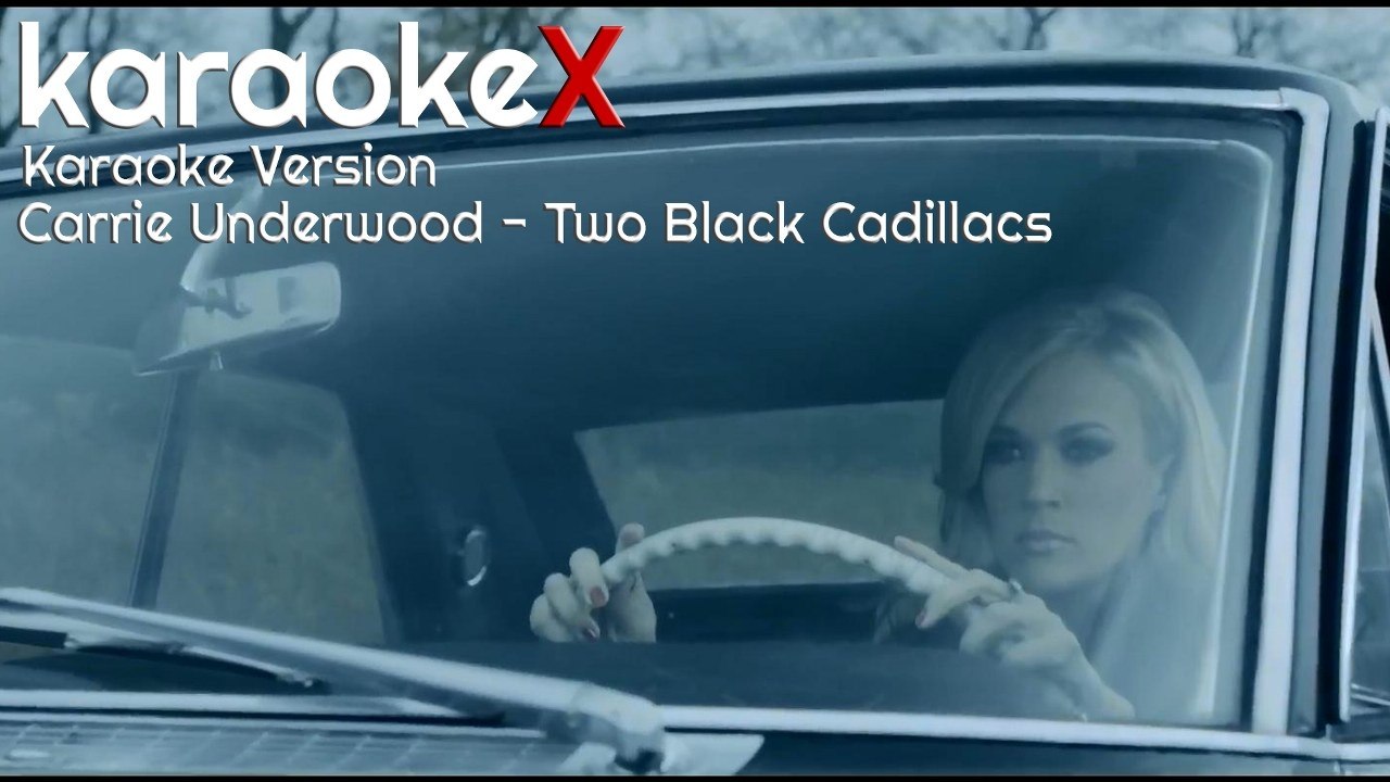 Carrie Underwood - Two Black Cadillacs Karaoke Version (KaraokeX)