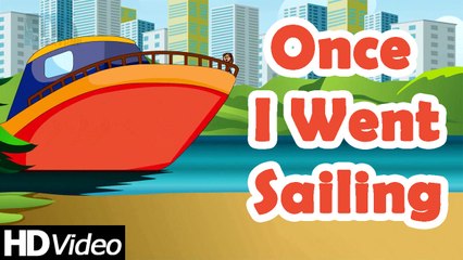 Once I went sailing - Summer Song! | Nursery Rhymes, Children Song | Play Nursery Rhymes