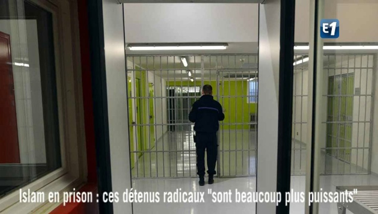 Islam en prison : ces détenus radicaux "sont beaucoup plus puissants"