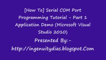 Application Demo (Microsoft Visual Studio 2010)-Serial COM Port Programming Tutorial - Part 1