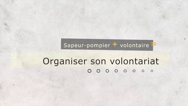 Sapeur-pompier volontaire : Organiser son volontariat