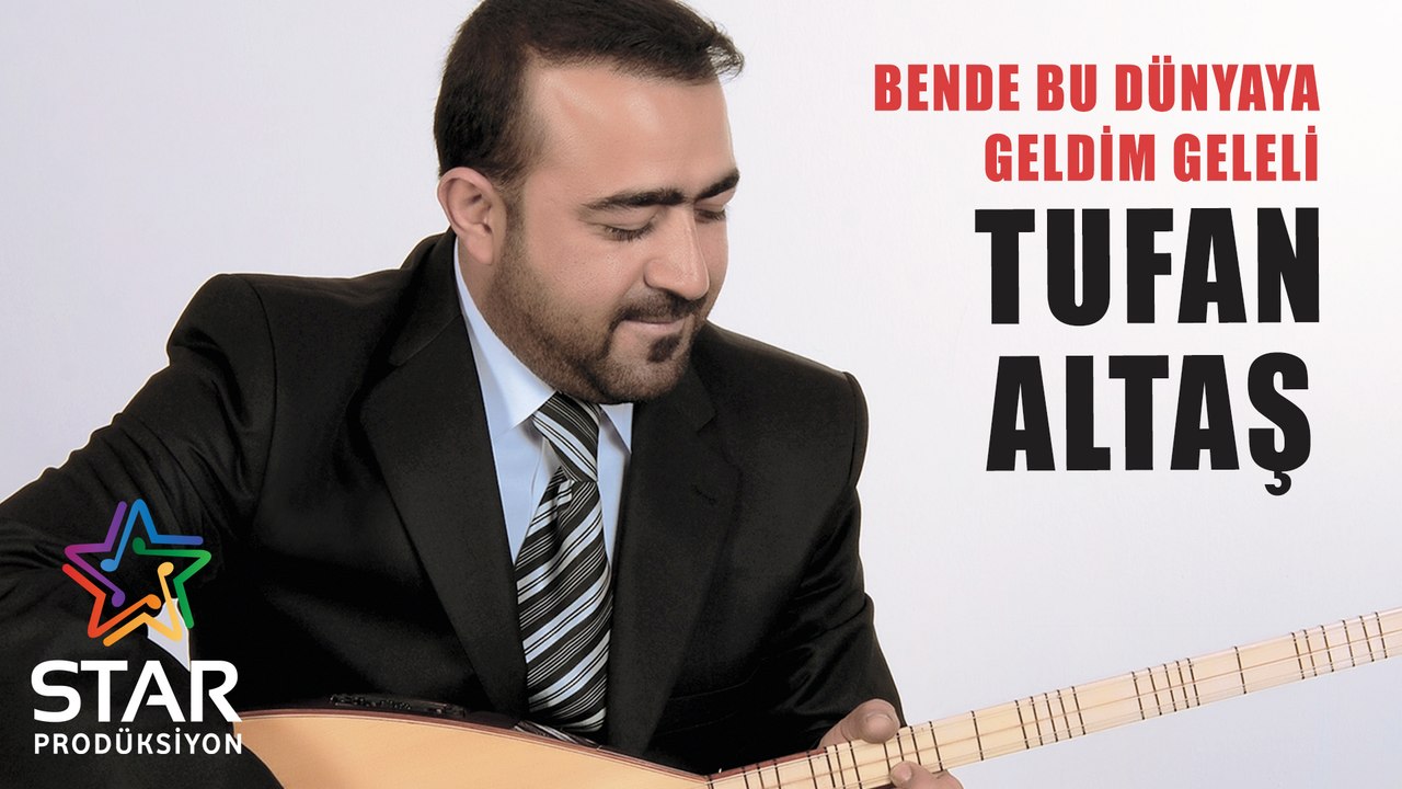 Tufan Altaş - Bende Bu Dünyaya Geldim Geleli (Official Audio)