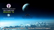 Serkan Demirel Project by AИDY's  - Trance Podcast Episode 79 [June 2014] [Skydriver]