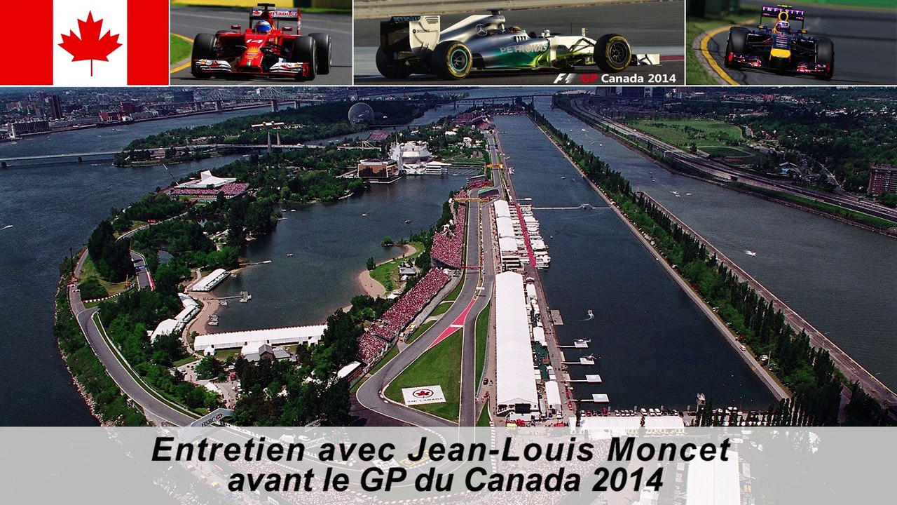 Entretien avec Jean-Louis Moncet avant le Grand Prix du Canada 2014