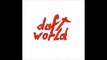 Collection Daftworld : Daft Punk - Rollin' & Scratchin' (Daftworld re-work)