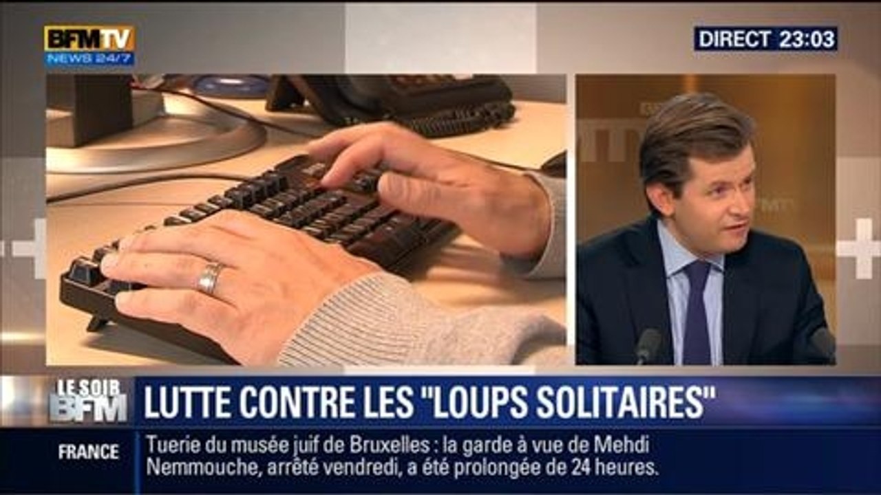 Le Soir BFM: Le député UMP Guillaume Larrivé propose une loi pour traquer les "loups solitaires" - 03/06 3/4