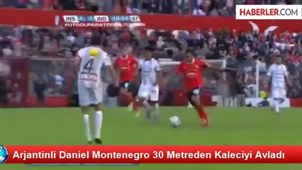 Arjantinli Daniel Montenegro 30 Metreden Kaleciyi Avladı