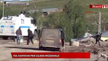 Yol kapatan PKK'lılara müdahale