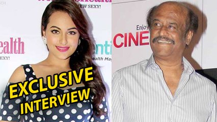 Sonakshi Sinha Super Excited To Work With Rajinikanth