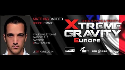 Xtreme Gravity 2014 - Speed Running - Matthias Barbier