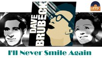 Dave Brubeck - I'll Never Smile Again (HD) Officiel Seniors Musik