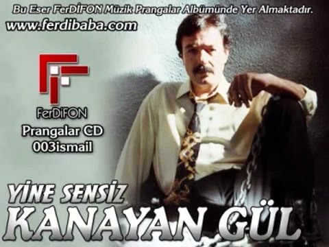 Ferdi Tayfur - Kanayan GüL [ FerDiFON ]
