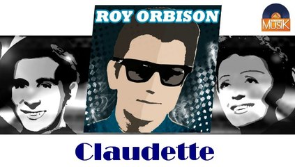 Roy Orbison - Claudette (HD) Officiel Seniors Musik