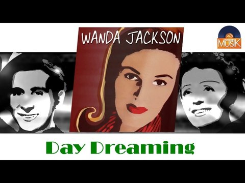 Wanda Jackson - Day Dreaming (HD) Officiel Seniors Musik