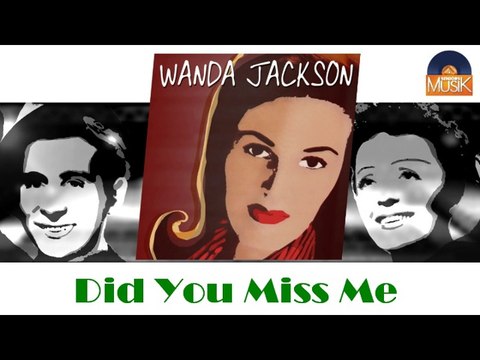 Wanda Jackson - Did You Miss Me (HD) Officiel Seniors Musik