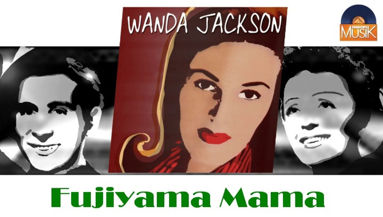 Wanda Jackson - Fujiyama Mama (HD) Officiel Seniors Musik