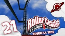 Roller Coaster tycoon 3 | Let's Play #21: Tourne la tête ! [FR]