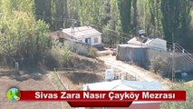 Sivas Zara Nasır Köyü Çayköy Mezrası