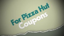 Pizza Hut coupons FREE Below Video NEWEST LIST Free Mobile and Printable Coupons
