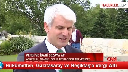 Hükümetten, Galatasaray ve Beşiktaş'a Vergi Affı