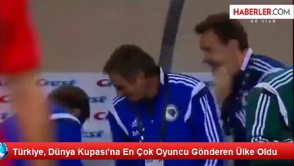 Türkiye, Dünya Kupası'na En Çok Oyuncu Gönderen Ülke Oldu