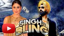Singh Is Bling | Akshay Kumar To ROMANCE Kareena Kapoor