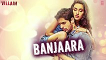 Ek Villain- Banjaara Full HD Song  - Shraddha Kapoor, Siddharth Malhotra