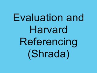 Shrada: Tips on Evaluation and Harvard Referencing