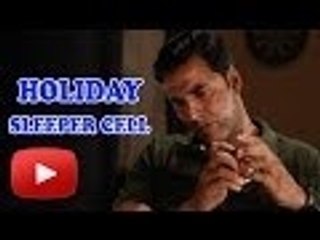 Akshay Kumar's HOLIDAY On SLEEPER CELL !