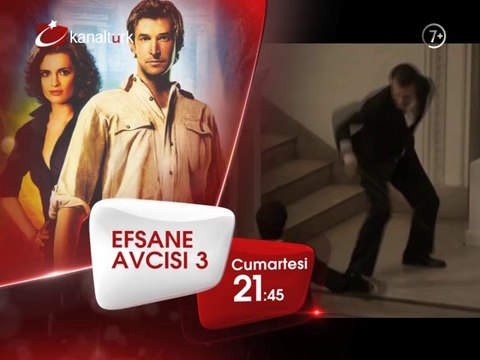 EFSANE AVCISI 3 7 Haziran Cumartesi akşamı saat 21.45'te Kanaltürk Sinema Kuşağında!