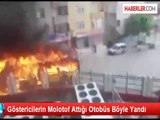 Göstericilerin Molotof Attığı Otobüs Böyle Yandı