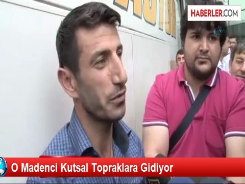 O Madenci Kutsal Topraklara Gidiyor