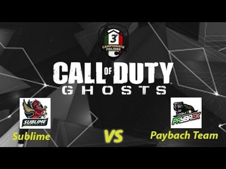 CoD:Ghosts - Sublime vs PaybacK TeaM