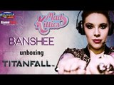 Titanfall: Banshee unboxing  Titanfall
