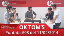 OK Tom's - Puntata #08 del 11/04/2014