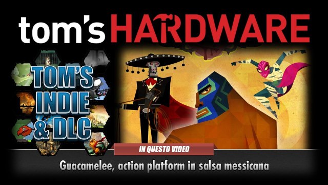 Guacamelee, action platform in salsa messicana - Tom's Indie & DLC