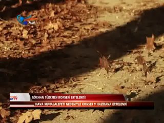 GÖKHAN TÜRKMEN KONSERİ ERTELENDİ!