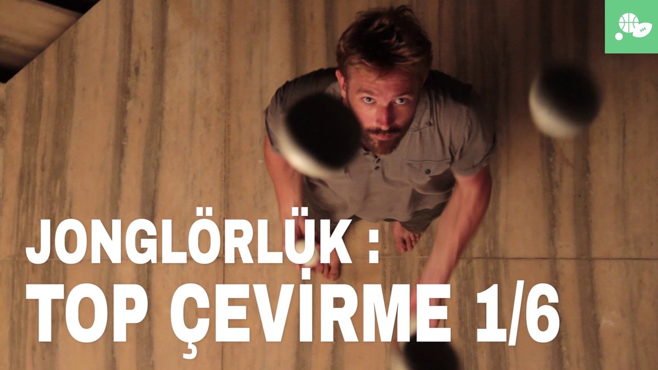 Jonglörlük: Top Çevirme 1/6
