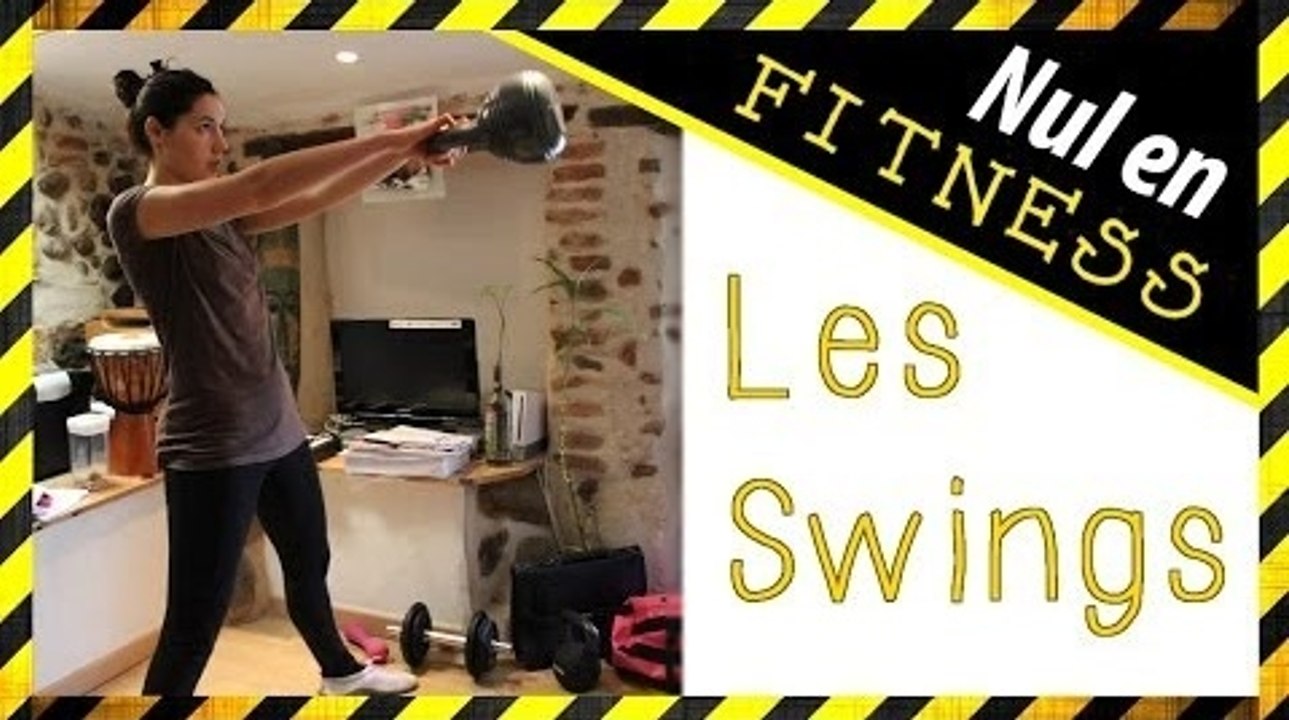 [Nul en Fitness ?] Comment bien faire vos SWINGS