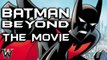 Batman Beyond: The Next Dark Knight Movie? - Will's War