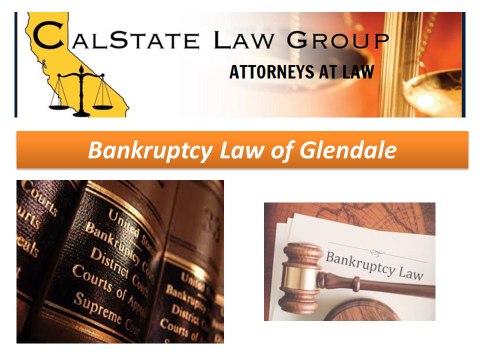 Calstate law Group Bankruptcy Attorney Glendale