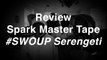 Spark Master Tape - #SWOUP Serengeti | Review | Musique Info Service