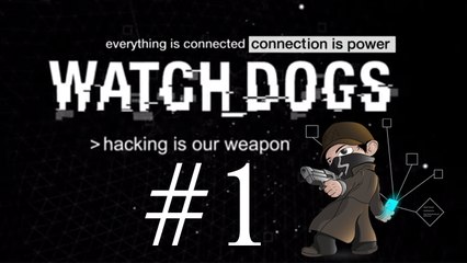 Walkthrough - Watch Dogs [1] Acte 1-M1 : Aiden le Hacker !
